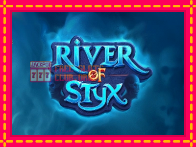 River of Styx - තව් මැෂින්