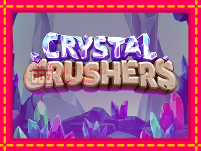 Crystal Crushers - තව් මැෂින්