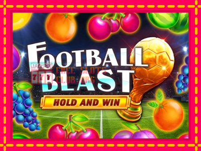 Football Blast Hold and Win - තව් මැෂින්