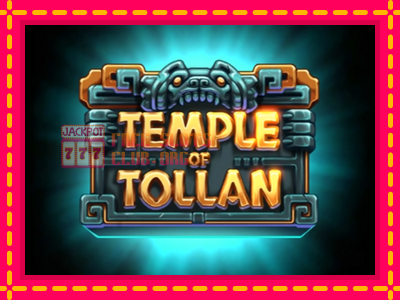 Temple of Tollan - තව් මැෂින්