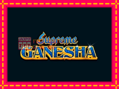 Supreme Ganesha - තව් මැෂින්