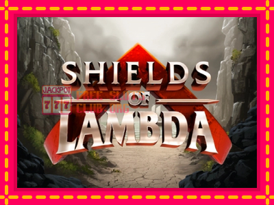 Shields of Lambda - තව් මැෂින්