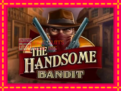 The Handsome Bandit - තව් මැෂින්