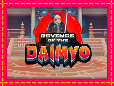 Revenge of the Daimyo - තව් මැෂින්