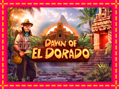 Dawn of El Dorado - තව් මැෂින්