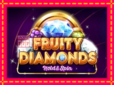 Fruity Diamonds - තව් මැෂින්