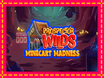 Prospector Wilds Minecart Madness - තව් මැෂින්