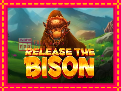 Release the Bison - තව් මැෂින්