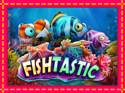 Fishtastic - තව් මැෂින්