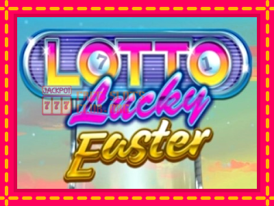 Lotto Lucky Easter - තව් මැෂින්