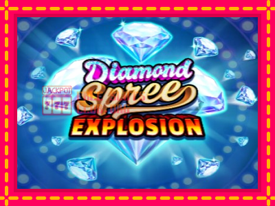 Diamond Spree Explosion - තව් මැෂින්