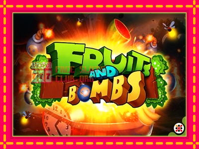 Fruits and Bombs - තව් මැෂින්