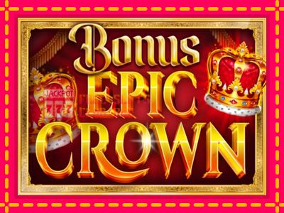 Bonus Epic Crown - තව් මැෂින්