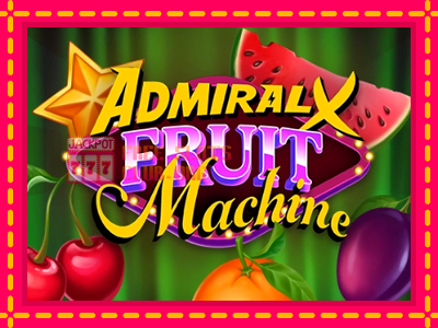 Admiral X Fruit Machine - තව් මැෂින්