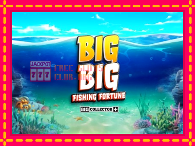 Big Big Fishing Fortune - තව් මැෂින්