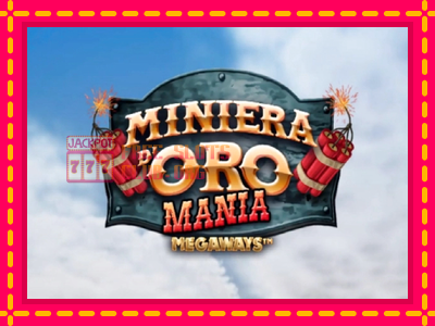 Miniera dOro Mania Megaways - තව් මැෂින්