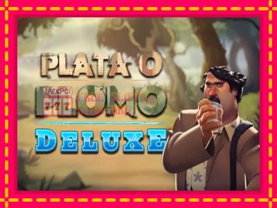 Plata o Plomo Deluxe - තව් මැෂින්