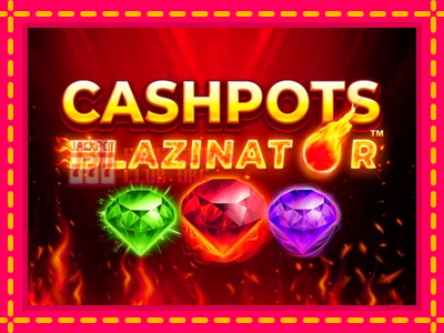 Cashpots Blazinator - තව් මැෂින්