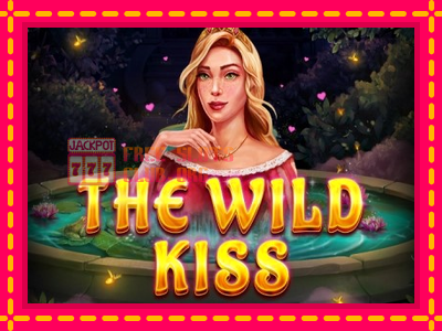 The Wild Kiss - තව් මැෂින්