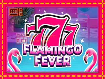 777 - Flamingo Fever - තව් මැෂින්