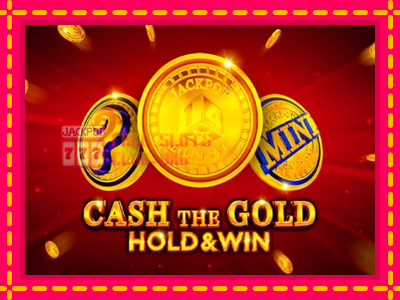 Cash The Gold Hold & Win - තව් මැෂින්