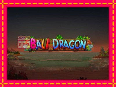 Bali Dragon - තව් මැෂින්