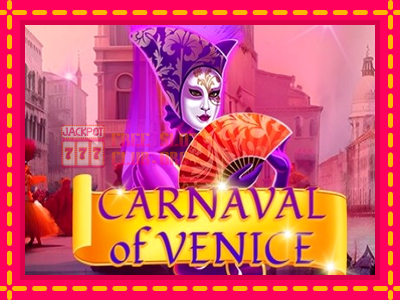 Carnival of Venice - තව් මැෂින්