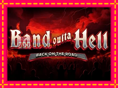 Band Outta Hell - Back on the Road - තව් මැෂින්