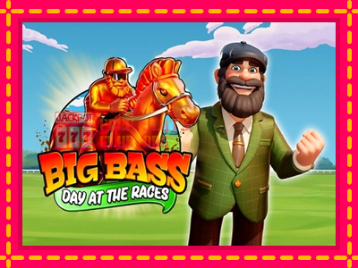 Big Bass Day at Races - තව් මැෂින්