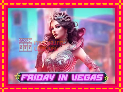 Friday in Vegas - තව් මැෂින්