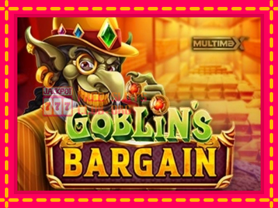 Goblins Bargain - තව් මැෂින්