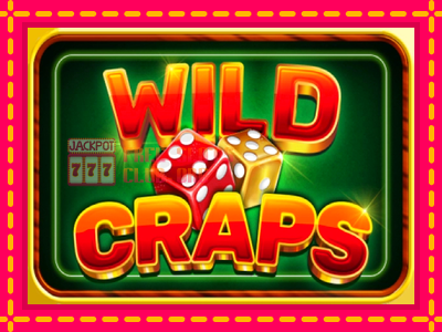 Wild Craps - තව් මැෂින්