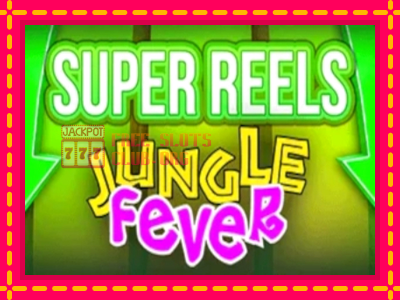 Jungle Fever Super Reels - තව් මැෂින්