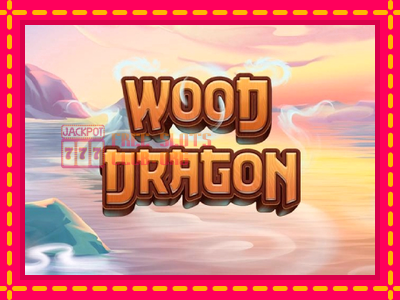 Wood Dragon - තව් මැෂින්