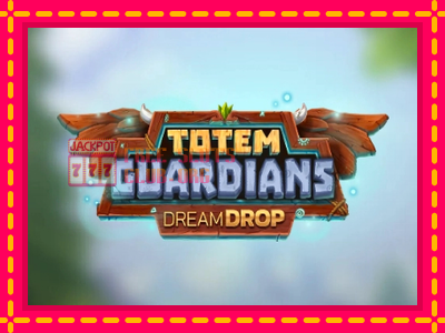 Totem Guardians Dream Drop - තව් මැෂින්