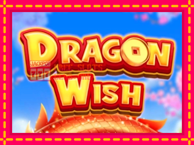 Dragon Wish - තව් මැෂින්