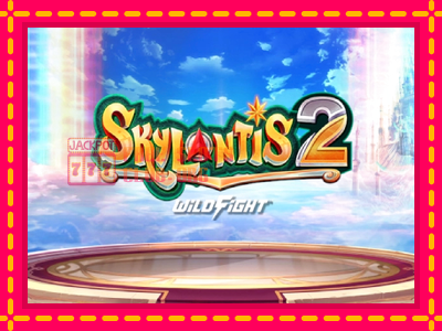 Skylantis 2 - තව් මැෂින්