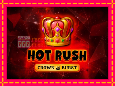 Hot Rush Crown Burst - තව් මැෂින්