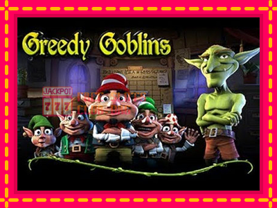 Greedy Goblins - තව් මැෂින්