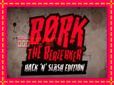 Bork The Berzerker - තව් මැෂින්