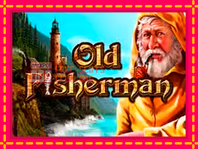 Old Fisherman - තව් මැෂින්